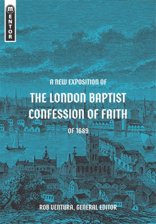 Cover image for 9781527108905 - A New Exposition of the London Baptist Confession of Faith of 1689