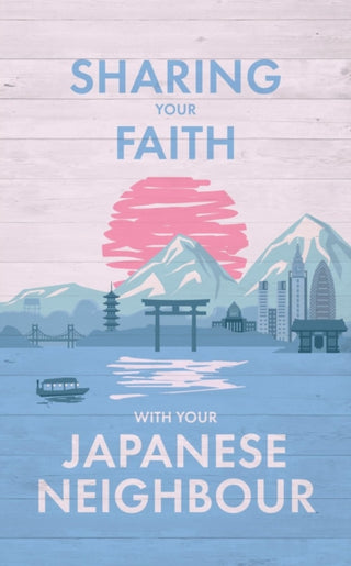 Cover image for 9781527111868 - Sharing Your Faith With Your Japanese Neighbour