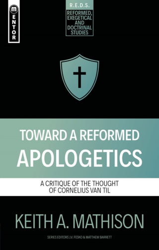 Cover image for 9781527112292 - Toward a Reformed Apologetics