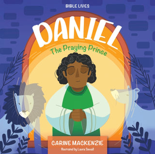 Cover image for 9781527112315 - Daniel: The Praying Prince