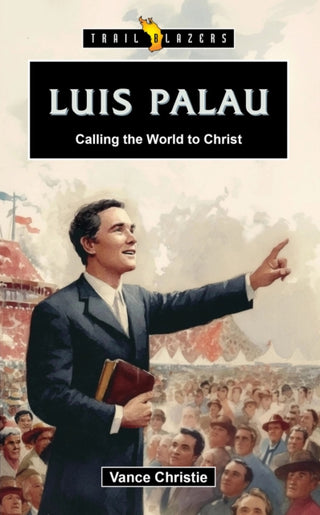 Cover image for 9781527113688 - Luis Palau: Calling the World to Christ