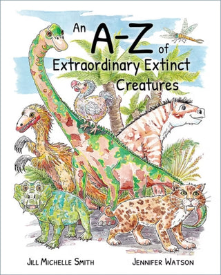 Cover image for 9781527274921 - An A-Z of Extraordinary Extinct Creatures
