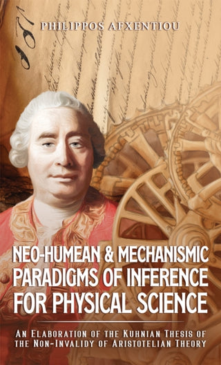 Cover image for 9781528916967 - Neo-Humean & Mechanismic Paradigms of Inference for Physical Science