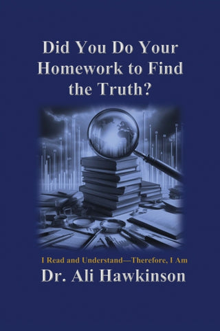 Cover image for 9781528931304 - Did You Do Your Homework to Find the Truth?