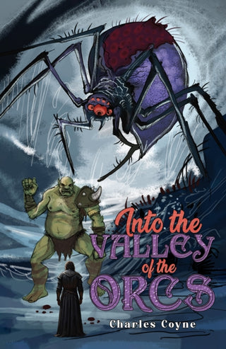 Cover image for 9781528934817 - Into the Valley of the Orcs