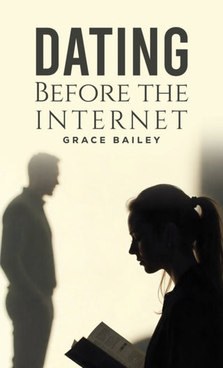 Supplemental image for 9781528937702 - Dating Before the Internet