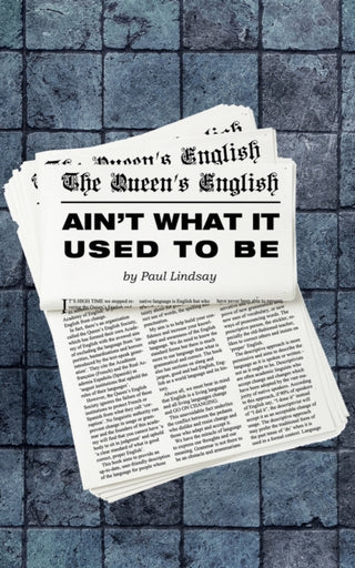 Cover image for 9781528948562 - The Queen's English Ain't What It Used to Be