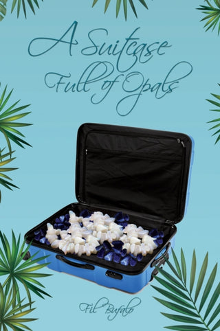 Cover image for 9781528961417 - A Suitcase Full of Opals