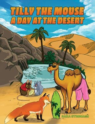 Cover image for 9781528963787 - Tilly the Mouse: A Day at the Desert