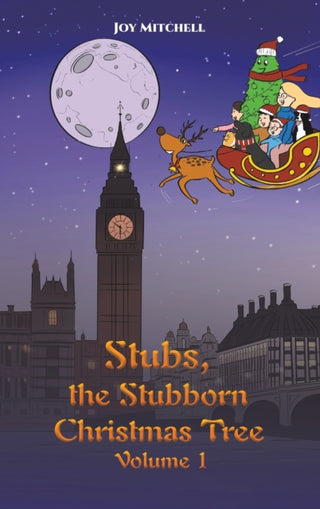 Cover image for 9781528995962 - Stubs, the Stubborn Christmas Tree - Volume 1