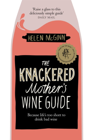 Cover image for 9781529030204 - The Knackered Mother's Wine Guide