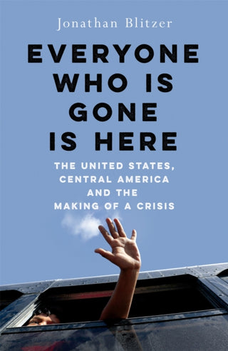 Cover image for 9781529039351 - Everyone Who Is Gone Is Here
