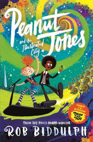 Cover image for 9781529040531 - Peanut Jones and the Illustrated City: from the creator of Draw with Rob