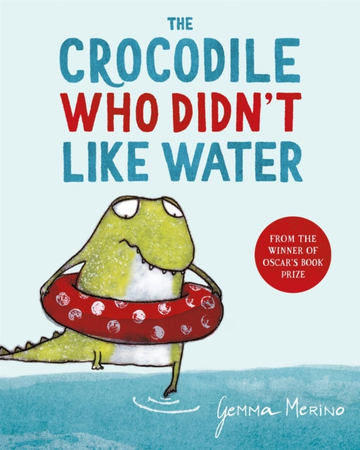 Cover image for 9781529044744 - The Crocodile Who Didn't Like Water