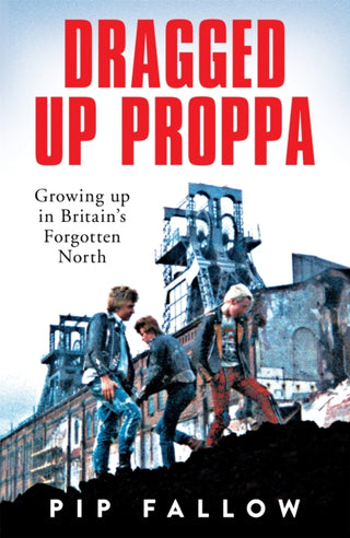 Cover image for 9781529051155 - Dragged Up Proppa