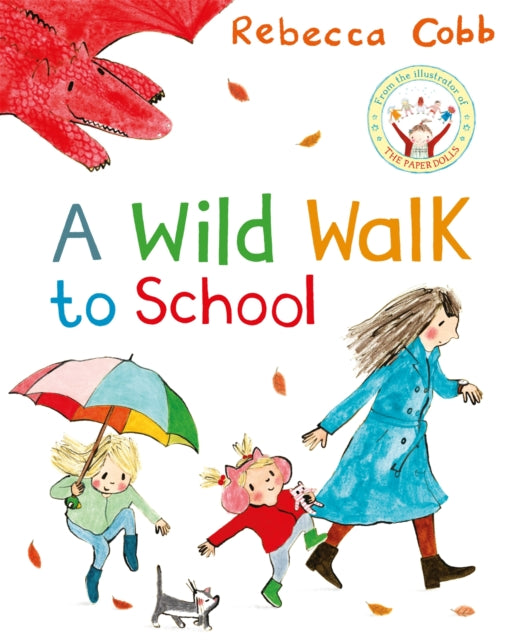 Cover image for 9781529051322 - A Wild Walk to School