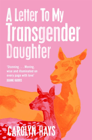 Cover image for 9781529064506 - A Letter to My Transgender Daughter