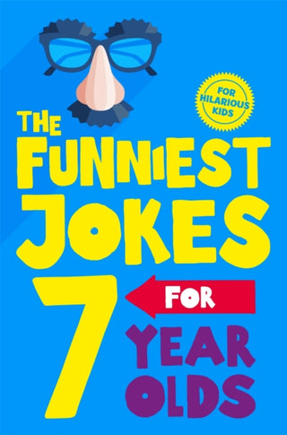 Cover image for 9781529066012 - The Funniest Jokes for 7 Year Olds