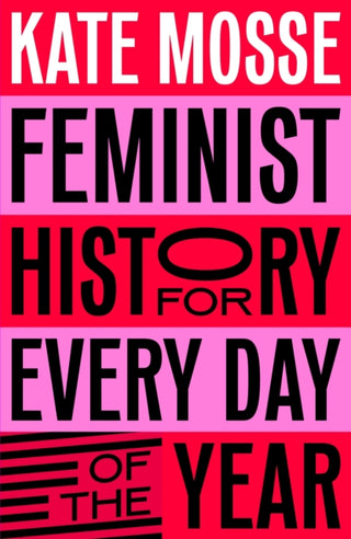 Cover image for 9781529066227 - Feminist History for Every Day of the Year