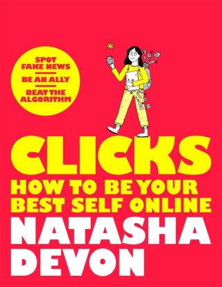 Cover image for 9781529066630 - Clicks - How to Be Your Best Self Online