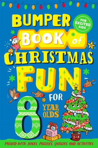 Cover image for 9781529067019 - Bumper Book of Christmas Fun for 8 Year Olds