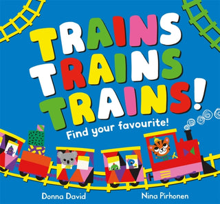Cover image for 9781529069792 - Trains Trains Trains!