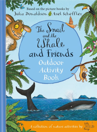 Cover image for 9781529072525 - The Snail and the Whale and Friends Outdoor Activity Book