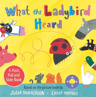 Cover image for 9781529072532 - What the Ladybird Heard: A Push, Pull and Slide Board Book