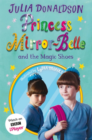 Cover image for 9781529072792 - Princess Mirror-Belle and the Magic Shoes