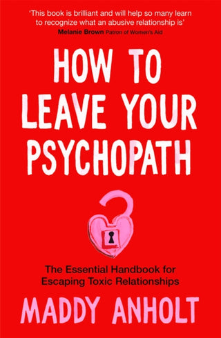 Cover image for 9781529075939 - How to Leave Your Psychopath