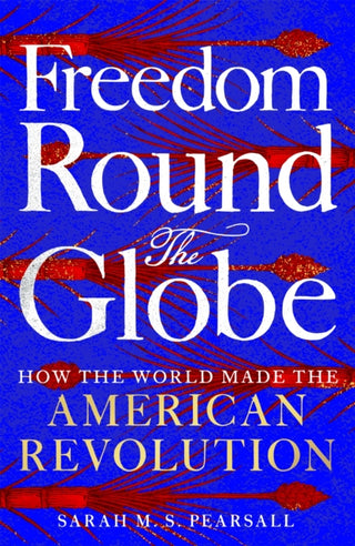 Cover image for 9781529093919 - Freedom Round the Globe