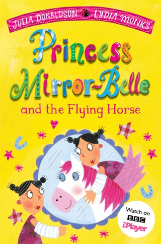 Cover image for 9781529097634 - Princess Mirror-Belle and the Flying Horse