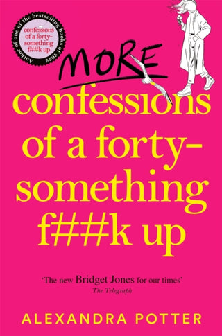 Supplemental image for 9781529098839 - More Confessions of a Forty-Something F**k Up