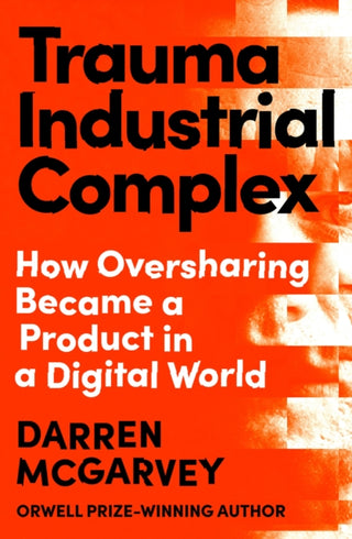 Cover image for 9781529103892 - Trauma Industrial Complex