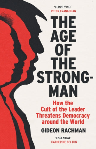 Cover image for 9781529113556 - The Age of The Strongman