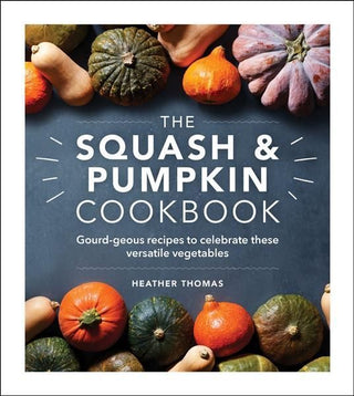 Cover image for 9781529148046 - The Squash and Pumpkin Cookbook