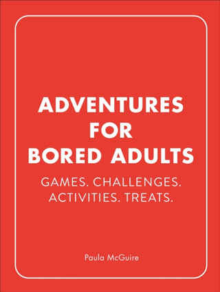 Cover image for 9781529148602 - Adventures for Bored Adults