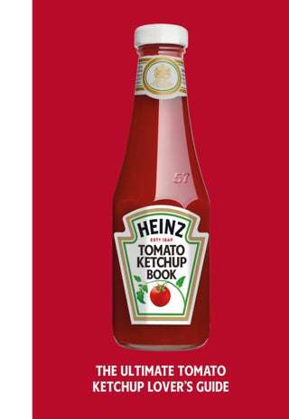 Cover image for 9781529148725 - The Heinz Tomato Ketchup Book