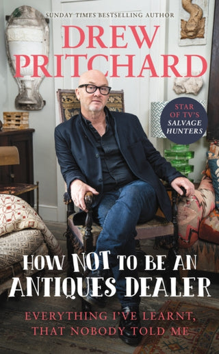 Cover image for 9781529149609 - How Not to Be an Antiques Dealer