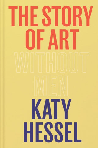 Cover image for 9781529151145 - The Story of Art without Men