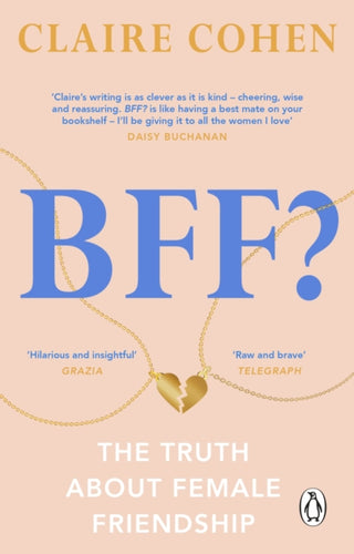 Cover image for 9781529176032 - BFF?: The truth about female friendship