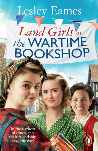Cover image for 9781529177367 - Land Girls at the Wartime Bookshop