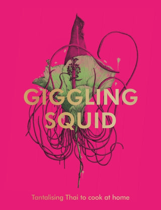 Cover image for 9781529195606 - The Giggling Squid Cookbook