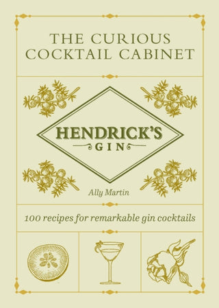 Cover image for 9781529197372 - Hendrick’s Gin’s The Curious Cocktail Cabinet