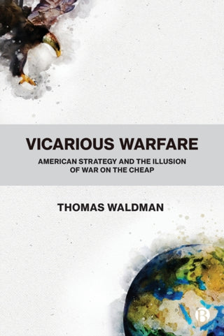 Cover image for 9781529207002 - Vicarious Warfare