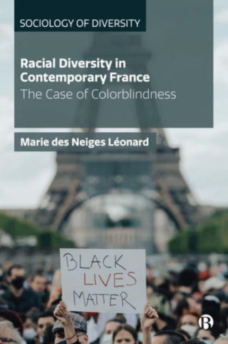 Cover image for 9781529208009 - Racial Diversity in Contemporary France – The Case  of Colorblindness