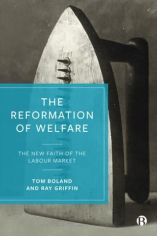 Cover image for 9781529211337 - The Reformation of Welfare