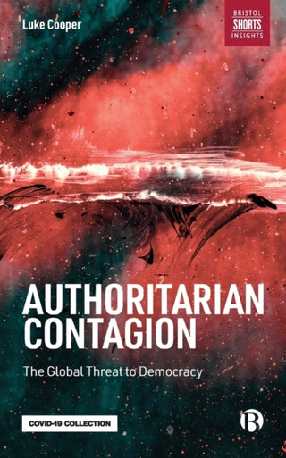 Cover image for 9781529217797 - Authoritarian Contagion