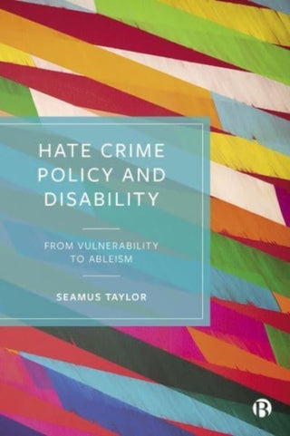 Cover image for 9781529217889 - Hate Crime Policy and Disability