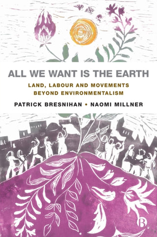 Cover image for 9781529218336 - All We Want is the Earth